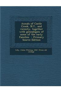 Annals of Castle Creek, N.Y., and Vicinity, Together with Genealogies of Some of the Early Families