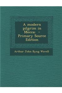 Modern Pilgrim in Mecca;