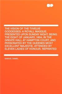 The Vision of the Tvvelve Goddesses