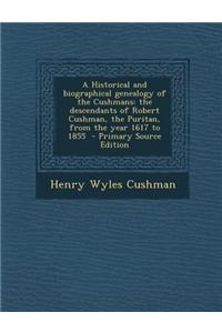 A Historical and Biographical Genealogy of the Cushmans