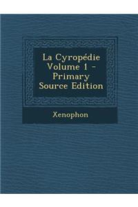 La Cyropédie Volume 1