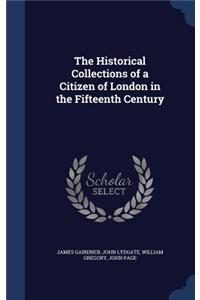 Historical Collections of a Citizen of London in the Fifteenth Century