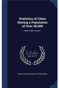 Statistics of Cities Having a Population of Over 30,000