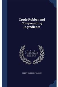 Crude Rubber and Compounding Ingredients