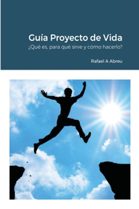 Guía Práctica Proyecto de Vida