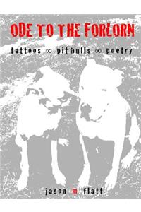 ODE TO THE FORLORN tattoos oo pit bulls oo poetry
