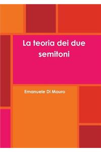 La Teoria Dei Due Semitoni