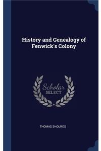 History and Genealogy of Fenwick's Colony