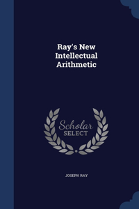 Ray's New Intellectual Arithmetic
