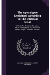 The Apocalypse Explained, According To The Spiritual Sense