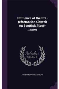 Influence of the Pre-reformation Church on Scottish Place-names