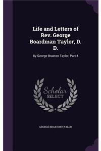 Life and Letters of Rev. George Boardman Taylor, D. D.