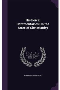 Historical Commentaries On the State of Christianity