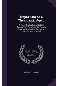 Hypnotism As a Therapeutic Agent
