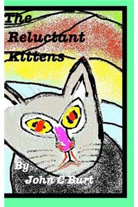 The Reluctant Kittens.