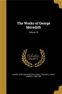 The Works of George Meredith; Volume 16