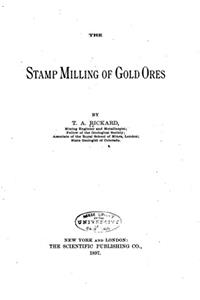 THE STAMP MILLING OF GOLD ORES