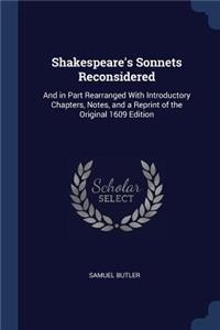 Shakespeare's Sonnets Reconsidered