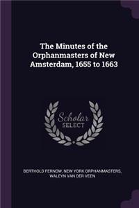 Minutes of the Orphanmasters of New Amsterdam, 1655 to 1663