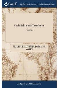 Zechariah; A New Translation