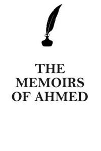 The Memoirs of Ahmed Affirmations Workbook Positive Affirmations Workbook Includes: Mentoring Questions, Guidance, Supporting You