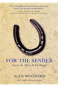 For the Sender: Love Is (Not a Feeling)