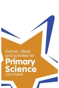 Classroom Gems: Games, Ideas and Activities for Primary Science