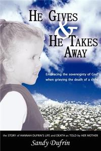 He Gives and He Takes Away