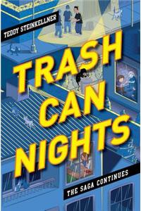 Trash Can Nights: The Saga Continues