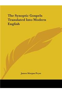 Synoptic Gospels Translated Into Modern English