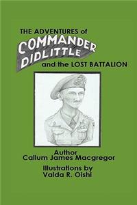 The Adventures of Commander Didlittle and the Lost Battalion