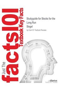Studyguide for Stocks for the Long Run by Siegel, ISBN 9780071370486