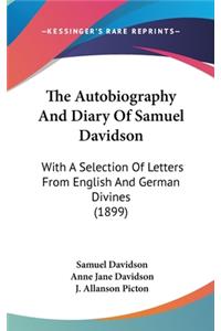 The Autobiography And Diary Of Samuel Davidson