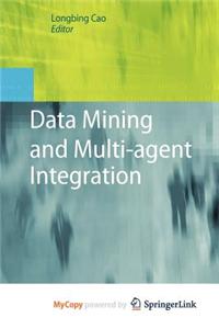 Data Mining and Multi-Agent Integration
