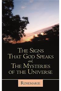 Signs That God Speaks And, the Mysteries of the Universe