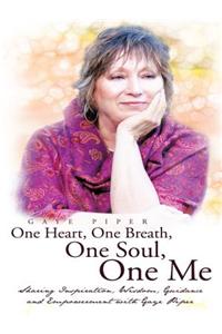 One Heart, One Breath, One Soul, One Me