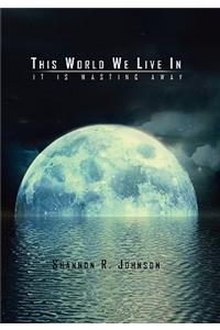 This World We Live In