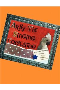 Arby the Singing Cockatoo