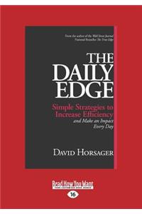 The Daily Edge: Simple Strategies to Increase Efficiency and Make an Impact Every Day (Large Print 16pt)