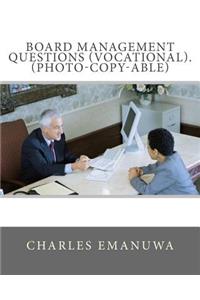 Board Management Questions (VOCATIONAL). (PHOTO-COPY-ABLE)