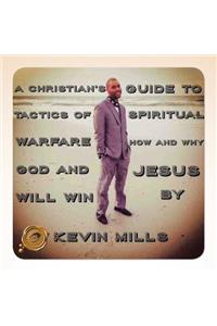A Christian's Guide to Tactics of Spiritual Warfare