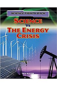 Science vs the Energy Crisis
