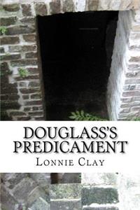 Douglass's Predicament
