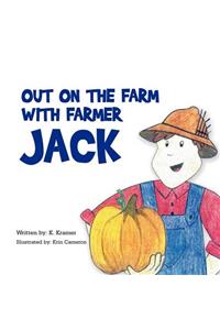 Out on the Farm with Farmer Jack