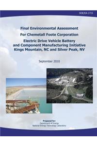 Final Environmental Assessment for Chemetall Foote Corporation Electric Drive Vehicle Battery and Component Manufacturing Initiative, Kings Mountain, NC, and Silver Peak, NV (DOE/EA-1715)