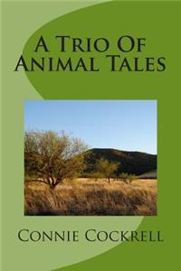 Trio Of Animal Tales