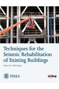 Techniques for the Seismic Rehabilitation of Existing Buildings (FEMA 547)