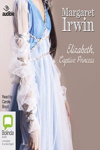 Elizabeth, Captive Princess