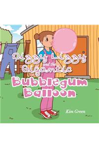 Dizzy Lizzy and the Gigantic Bubblegum Balloon