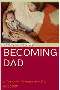 Becoming Dad